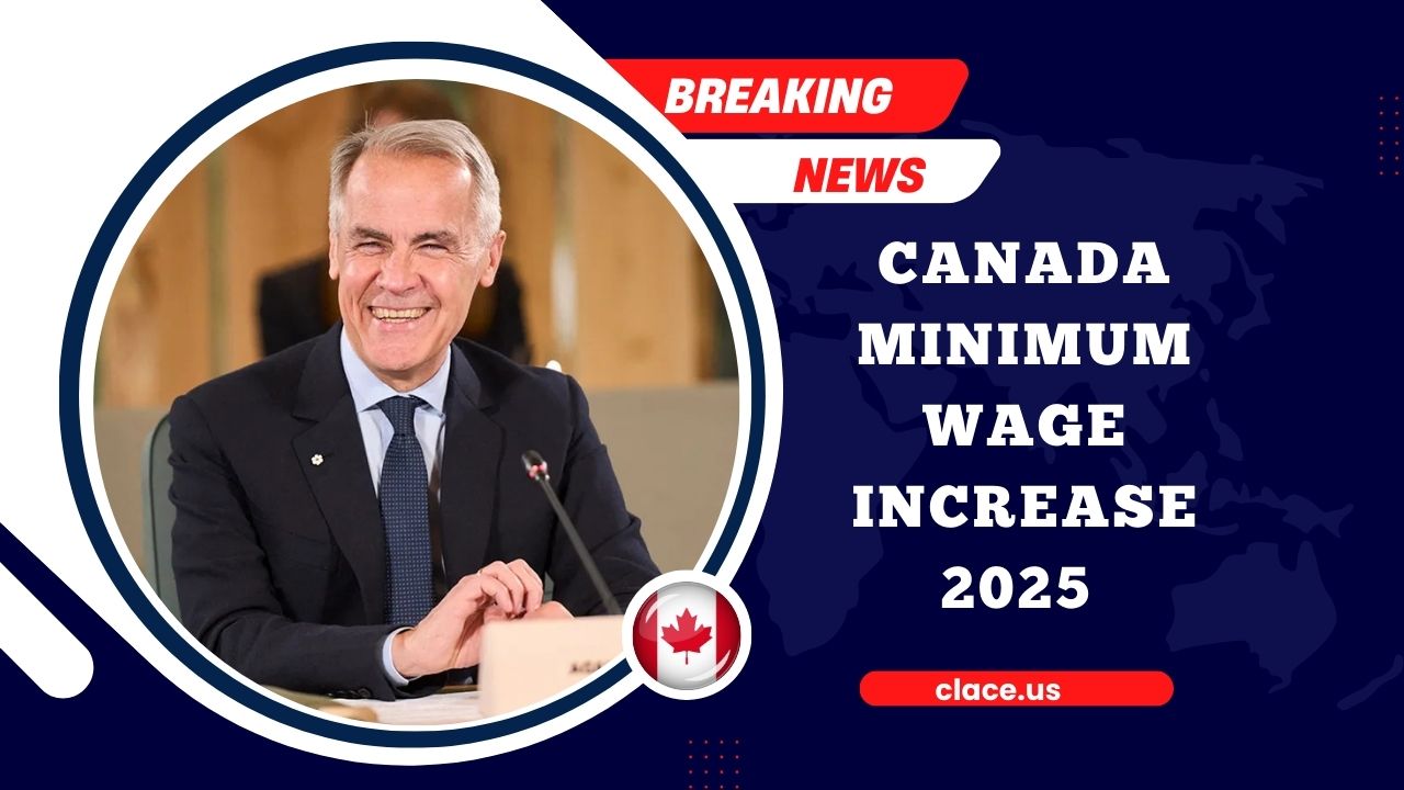 Canada Minimum Wage Increase 2025 – New Rules Announced For Employees And Employers