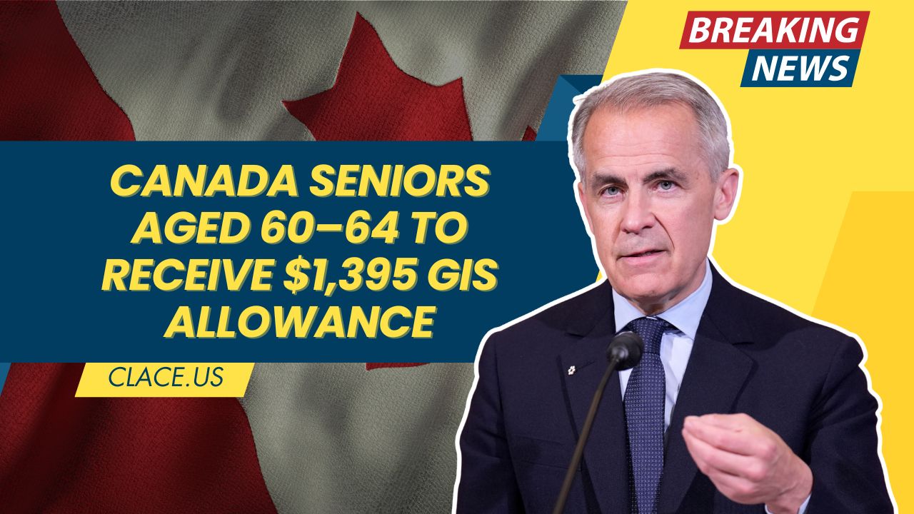 Canada Seniors Aged 60–64 to Receive $1,395 GIS Allowance – September 2025 Update