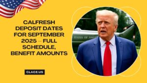 CalFresh Deposit Dates For September 2025 – Full Schedule, Benefit Amounts, And Eligibility Updates