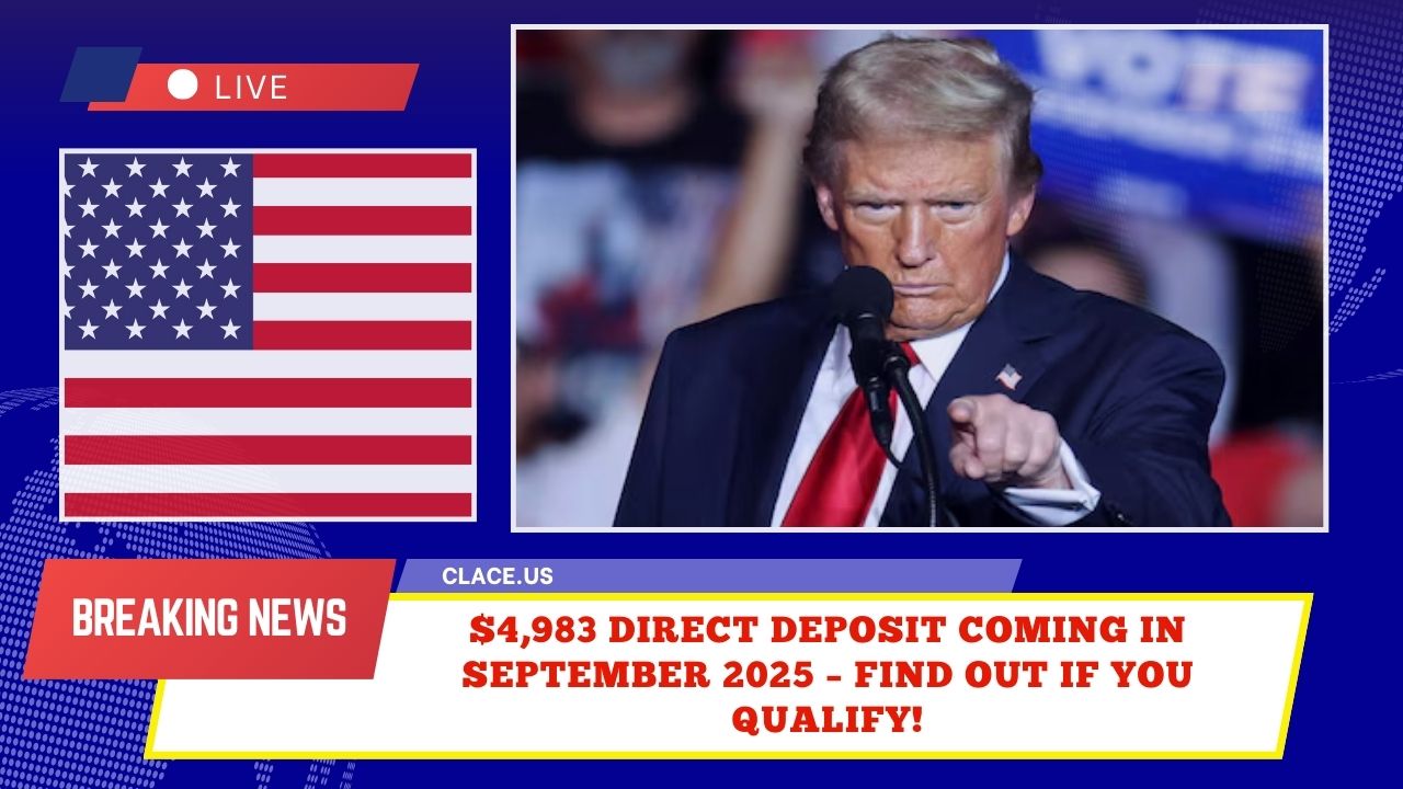 $4,983 Direct Deposit Coming In September 2025 – Find Out If You Qualify!