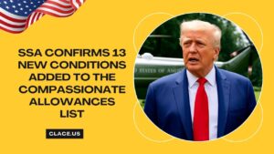 SSA Confirms 13 New Conditions Added To The Compassionate Allowances List (CAL) In 2025